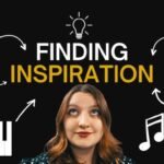 How to Find Inspiration for Writing Songs