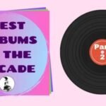 Why Some Albums Are Considered "Albums of the Decade"